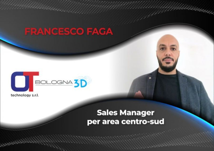 L'ing. Francesco Faga è il nuovo Area Sales Manager di Bologna 3D